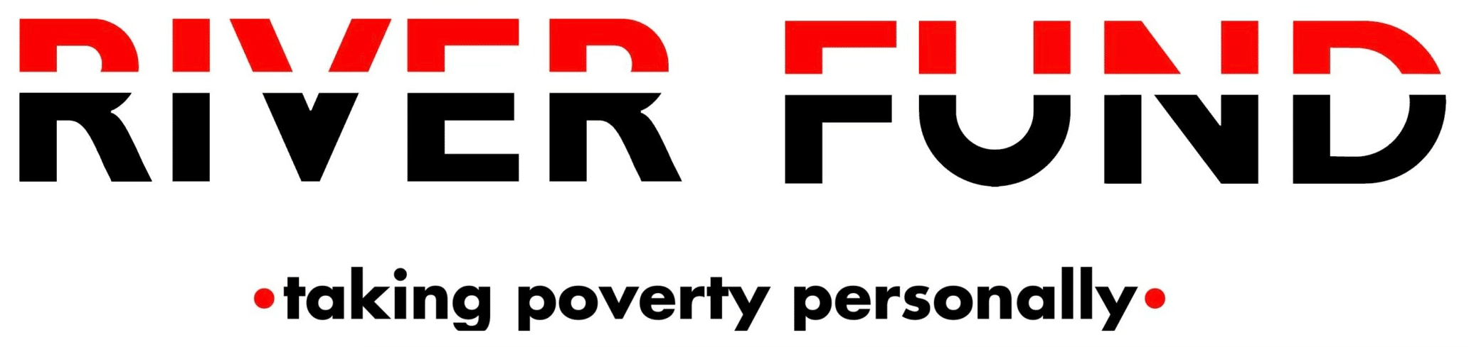 The words "River Fund" written in large, bold red and black text against a white background, with the text "taking poverty personally" written in smaller red text below.